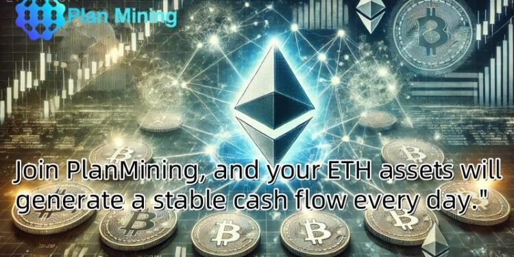 PlanMining helps ETH investors easily earn $6,500 in stable income every day